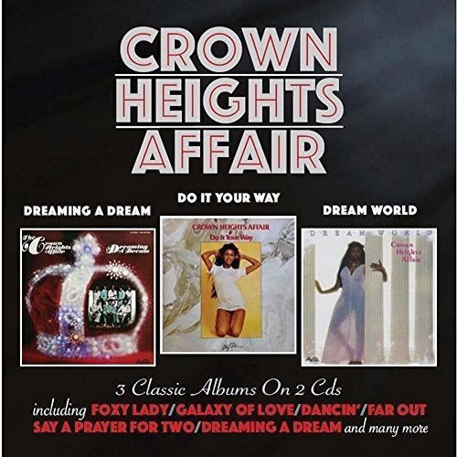 Crown Heights Affair - Dreaming A Dream / Do It Your Way / Dream World (2018)