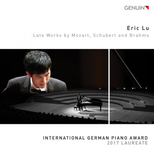 Eric Lu - Late Works by Mozart, Schubert & Brahms (2018) [Hi-Res]
