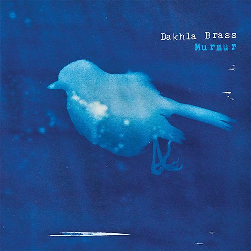 Dakhla Brass - Murmur (2018) FLAC