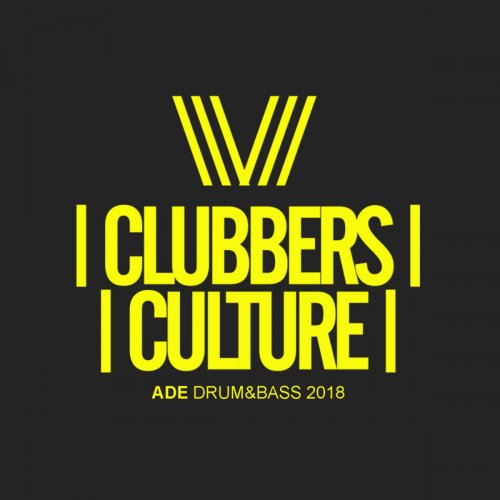 VA - Clubbers Culture: ADE Drum & Bass 2018 (2018) FLAC