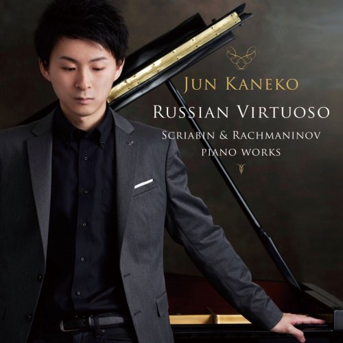 Jun Kaneko / 金子淳 - Russian Virtuoso: Scriabin & Rachmaninov Piano Works (2018)