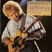 Keith Whitley - Greatest Hits (1990)