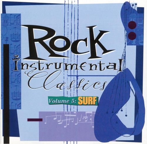 VA - Rock Instrumental Classics Volume 5: Surf [Remastered] (1994) [CD-Rip]