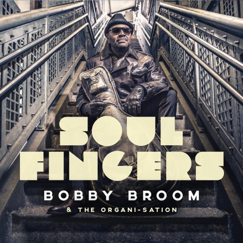 Bobby Broom - Soul Fingers (2018) FLAC