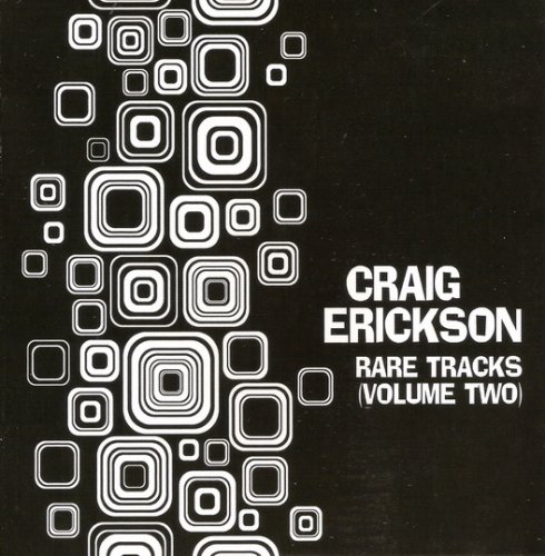 Craig Erickson - Rare Tracks (Volume Two) (2013)