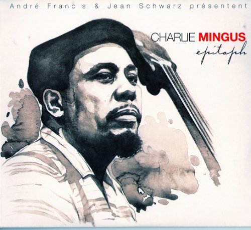 Charlie Mingus - Epitaph (2CD, 2009) CD-Rip
