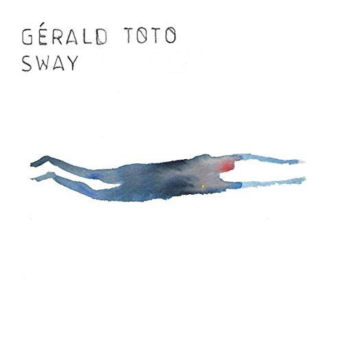 Gerald Toto - Sway (2018) Hi Res