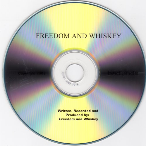 Freedom and Whiskey - BadLands (2008)