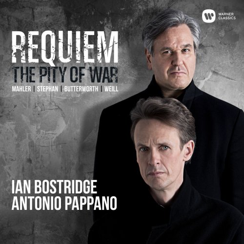 Ian Bostridge & Antonio Pappano - Requiem: The Pity of War (2018) [Hi-Res]