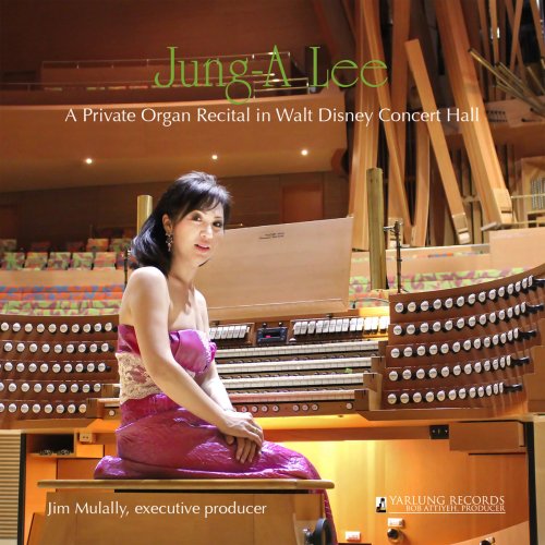 Jung-A Lee - A Private Organ Recital in Walt Disney Concert Hall (2018)