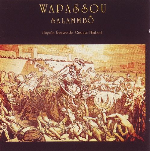 Wapassou - Salammbo and Ludwig - Un Roi Pour l'Eternite (1977-78/1994)