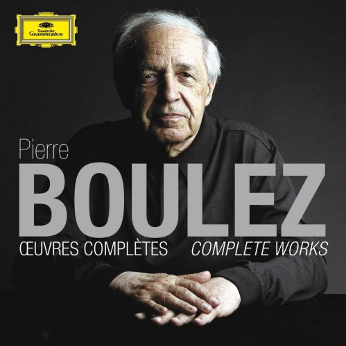 Pierre Boulez - Œuvres Complètes • Complete Works (2013)