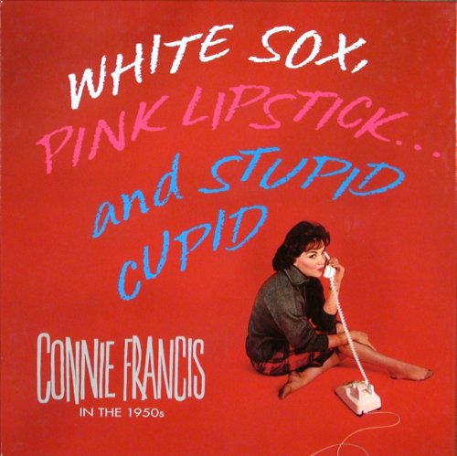 Connie Francis - White Sox, Pink Lipstick... and Stupid Cupid (5CD) (1993)