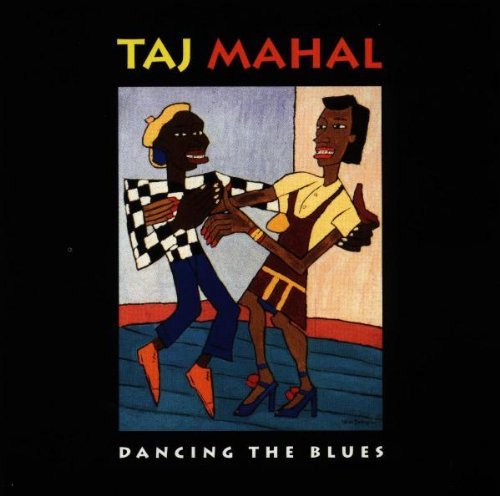 Taj Mahal - Dancing The Blues (2015) FLAC
