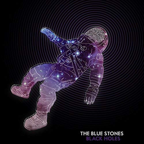 The Blue Stones - Black Holes (2018)