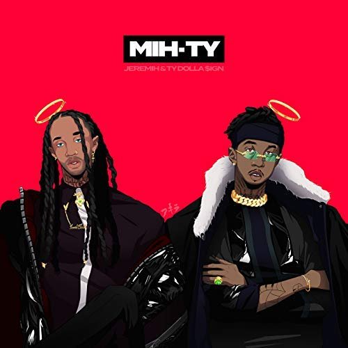 MihTy, Jeremih & Ty Dolla $ign - MIH-TY (2018) Hi Res