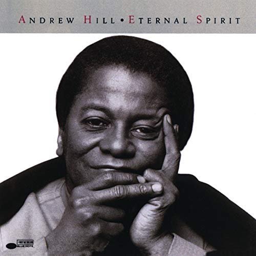 Andrew Hill - Eternal Spirit (1989/2018)