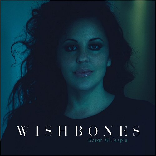 Sarah Gillespie - Wishbones (2018)