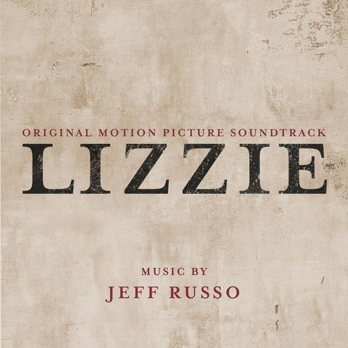 Jeff Russo - Lizzie (Original Motion Picture Soundtrack) (2018) [Hi-Res]