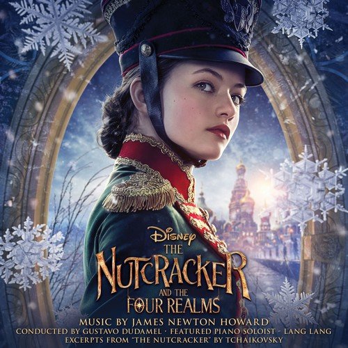 James Newton Howard - The Nutcracker and the Four Realms (Original Motion Picture Soundtrack) (2018)