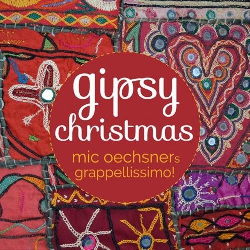 Mic Oechsners Grappellissimo! - Gipsy Christmas (2018)