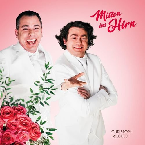 Christoph & Lollo - Mitten Ins Hirn (2018)