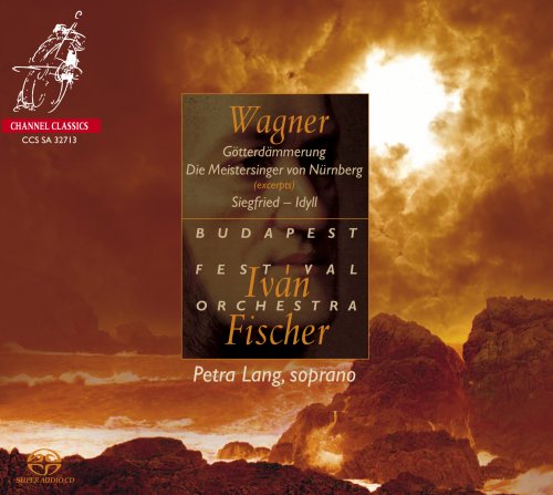 Budapest Festival Orchestra, Ivan Fischer & Petra Lang - Wagner: Opera Excerpts (2013) [SACD]