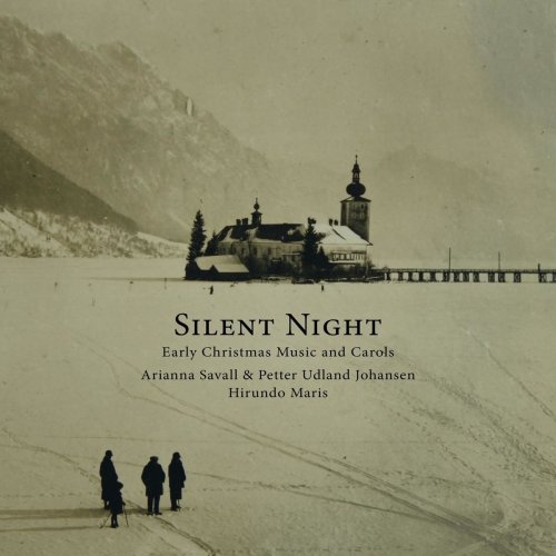 Arianna Savall, Petter Udland Johansen & Hirundo Maris - Silent Night - Early Christmas Music and Carols (2018)