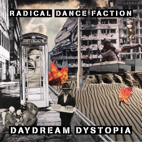 Radical Dance Faction - Daydream Dystopia (2018) [Hi-Res]