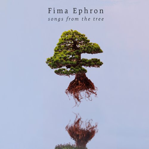 Fima Ephron - Songs From The Tree (2018) Mp3