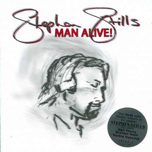 Stephen Stills - Man alive ! (2005)