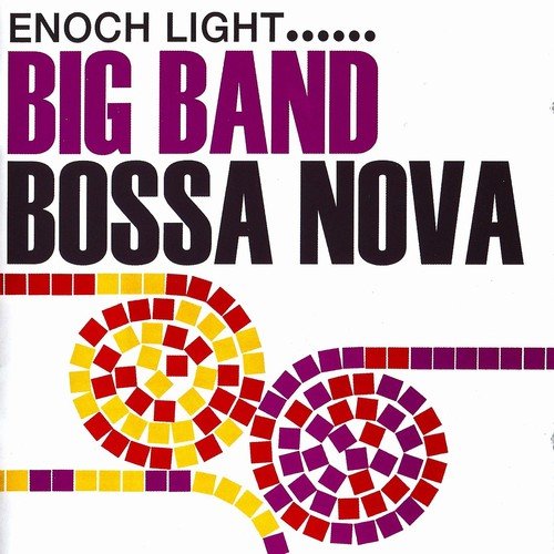 Enoch Light - Big Band Bossa Nova (Remastered) (2018) [Hi-Res]