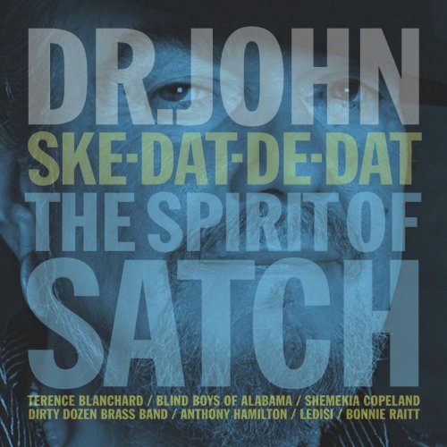 Dr. John - Ske-Dat-De-Dat... The Spirit Of Satch (2014) Hi-Res
