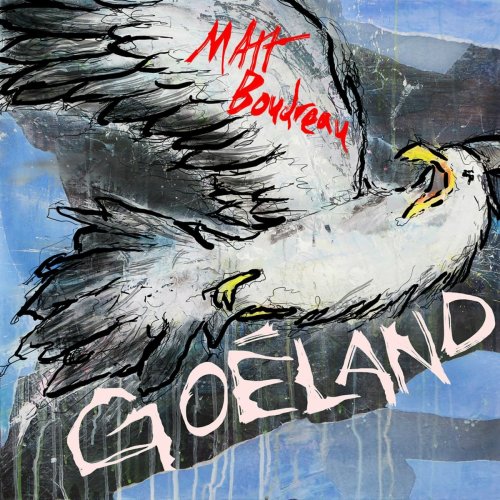 Matt Boudreau - Goéland (2018)