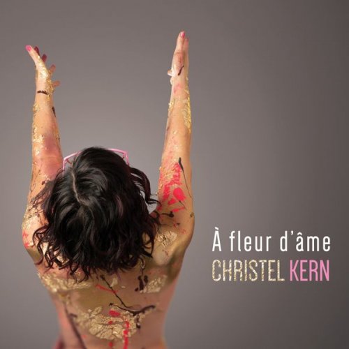 Christel Kern - A Fleur Dame (2018) flac