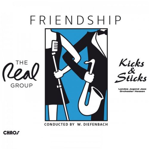 The Real Group, Kicks & Sticks & Landes Jugend Jazz Orchester Hessen - Friendship (2018) [Hi-Res]