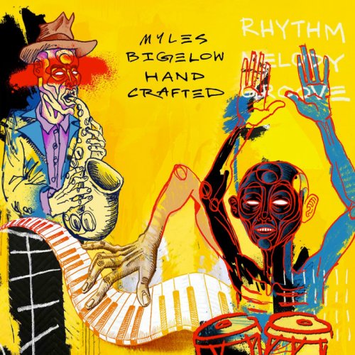 Myles Bigelow - Hand Crafted (2018)