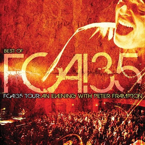 Peter Frampton - Best Of FCA!35 Tour: An Evening With Peter Frampton (2012)