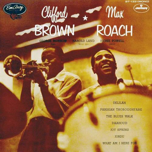 Clifford Brown, Max Roach - Clifford Brown And Max Roach (1955) Flac