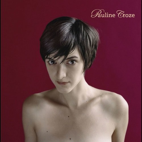 Pauline Croze - Pauline Croze (2005)