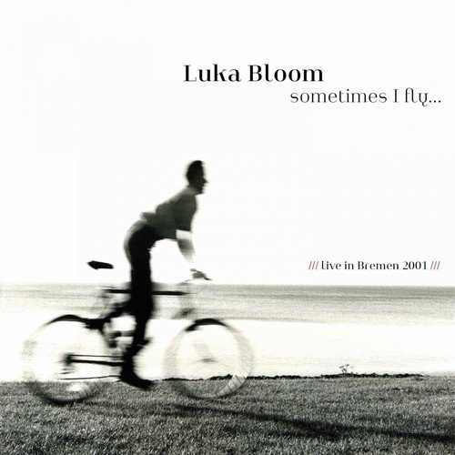 Luka Bloom - Sometimes I Fly (2018)
