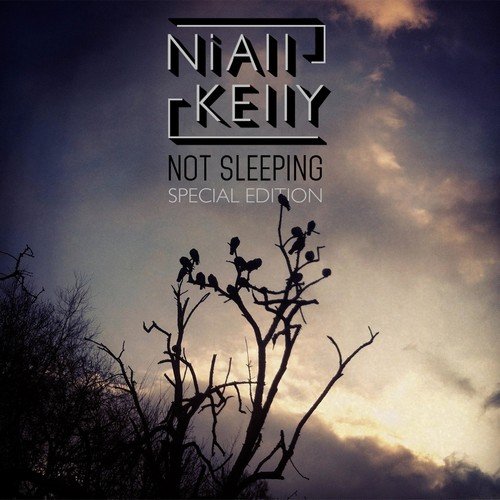 Niall Kelly - Not Sleeping (Special Edition) (2018)