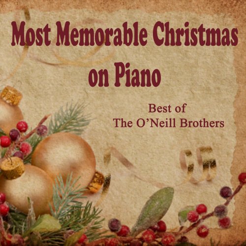 The O'Neill Brothers - Most Memorable Christmas on Piano: Best of The O'Neill Brothers (2018)