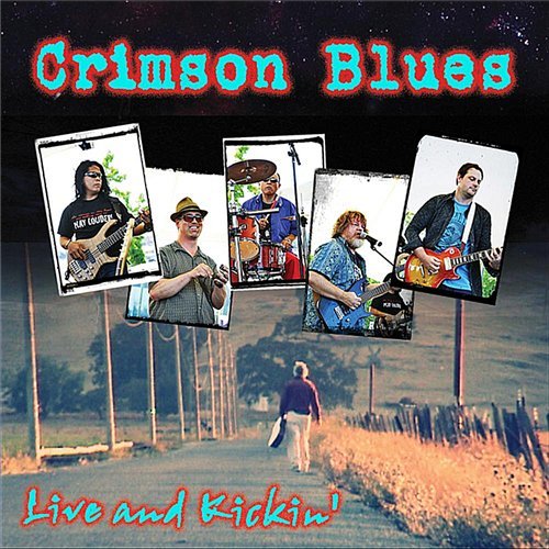 Crimson Blues - Live and Kickin' (2012)