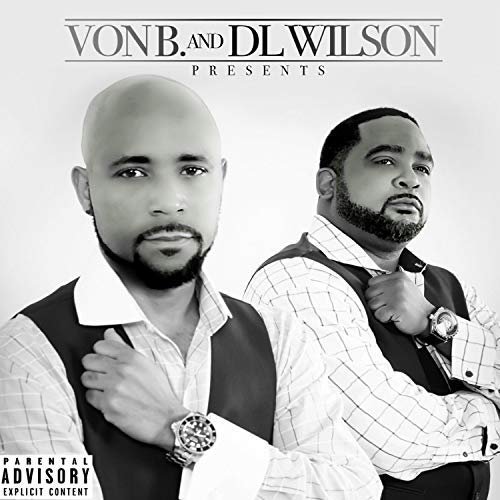 Von B. And Dlwilson - Von B. And DL Wilson Presents... (2018)
