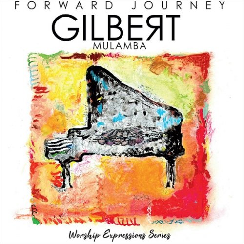 Gilbert Mulamba - Forward Journey (2018)