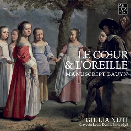 Giulia Nuti - Le Coeur & L'Oreille. Manuscrit Bauyn (2017) [Hi-Res]