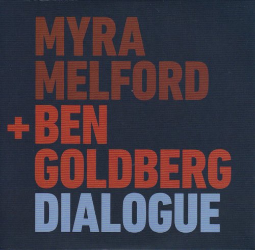 Myra Melford + Ben Goldberg - Dialogue (2016)