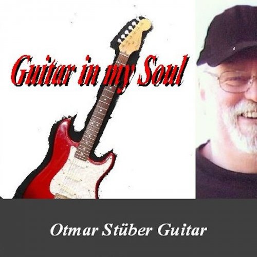 Otmar Stüber - Guitar In My Soul (2014) FLAC