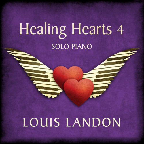 Louis Landon - Healing Hearts 4 - Solo Piano (2018)